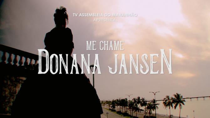 TV Assembleia celebra 410 anos de São Luís com estreia de ‘Me chame Donana Jansen’