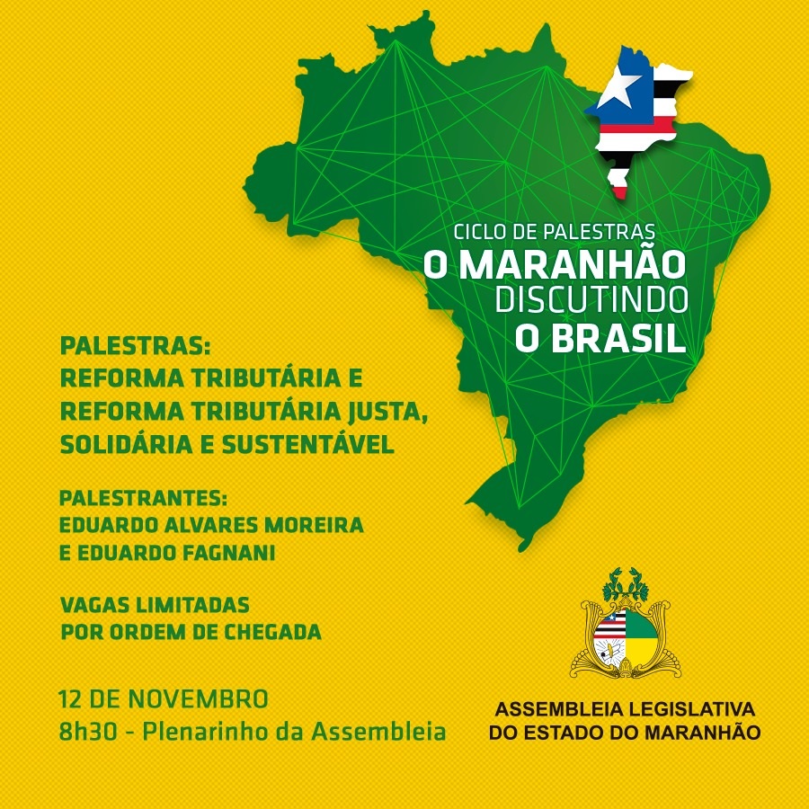 Aviso de Pauta - Assembleia realiza nesta terça primeiro ciclo de palestras “O Maranhão Discutindo o Brasil” com debates sobre reforma tributária
