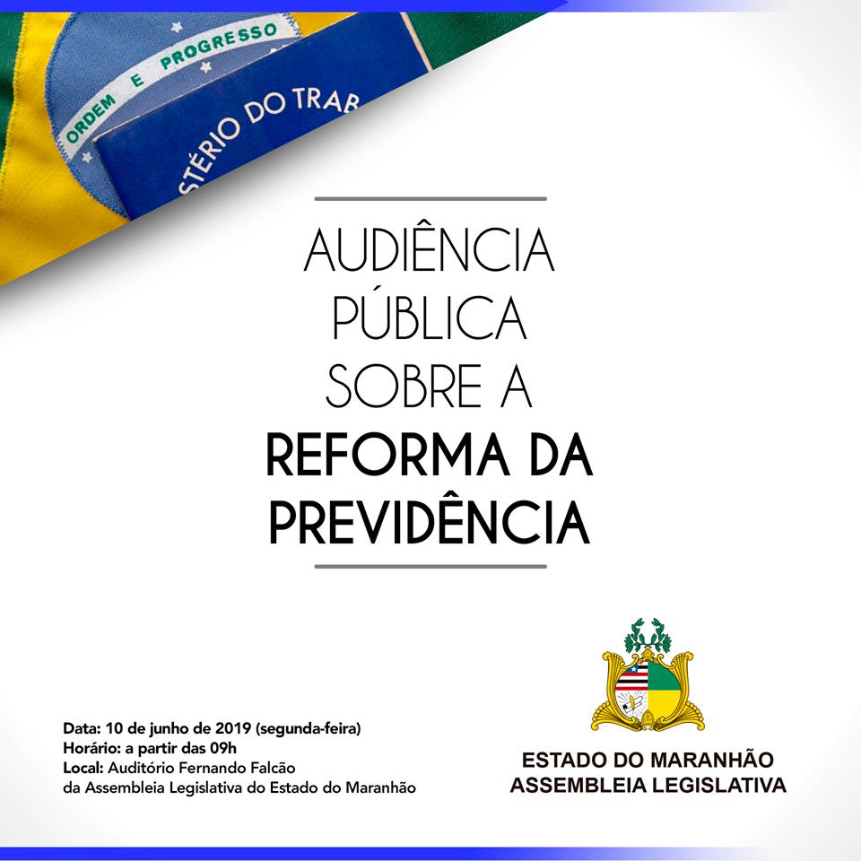 Audiência pública proposta por Othelino Neto para debater a Reforma da Previdência será realizada nesta segunda