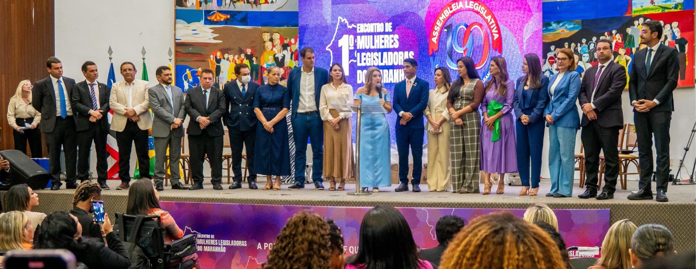 1º Encontro de Legisladoras do Maranhão reforça o papel da mulher nos espaços de poder e decisão