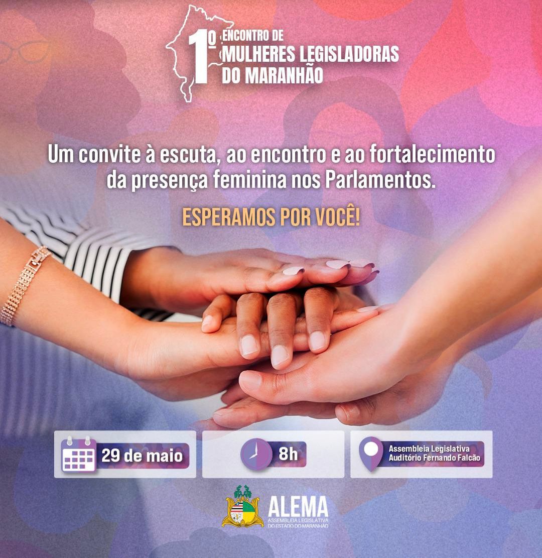 Assembleia Legislativa realizará o 1º Encontro de Mulheres Legisladoras do Maranhão nesta quinta-feira